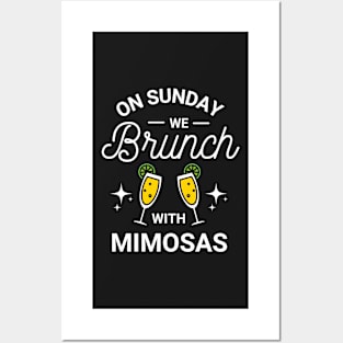 On Sunday We Brunch With Mimosas - Sunday Brunch Funny Posters and Art